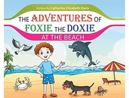Livro The Adventures of Foxie the Doxie at the Beach de Catherine Elizabeth Davis (Inglês)