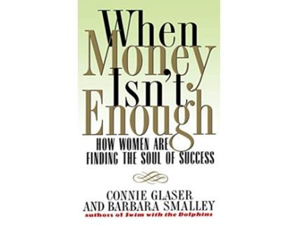 Livro When Money Isnt Enough de Connie Glaser e Barbara Steinberg Smalley (Inglês - Capa Dura)