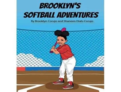 Livro Brooklyn Softball Adventures de Brooklyn Corujo e Shaneen Dials-Corujo (Inglês - Capa Dura)