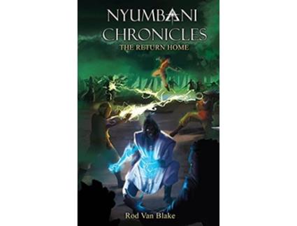 Livro Nyumbani Chronicles the Return Home de Rod Van Blake (Inglês)