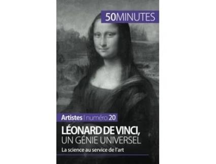 Livro Léonard de Vinci un génie universel La science au service de lart Artistes French Edition de Tatiana Sgalbiero e 50Minutes (Francês)