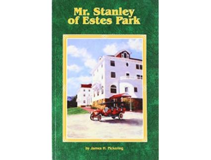 Livro Mr Stanley of Estes Park de James H Pickering (Inglês)