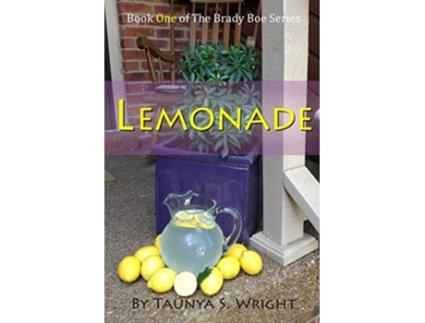 Livro Lemonade Book One of the Brady Boe Series de Taunya S Wright (Inglês)