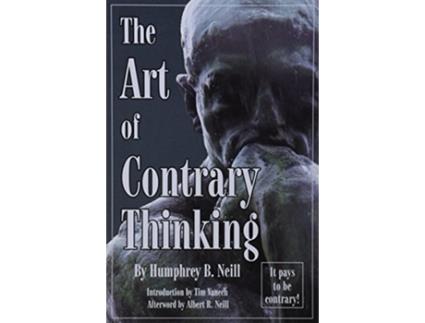 Livro The Art of Contrary Thinking de Humphrey B Neill (Inglês)