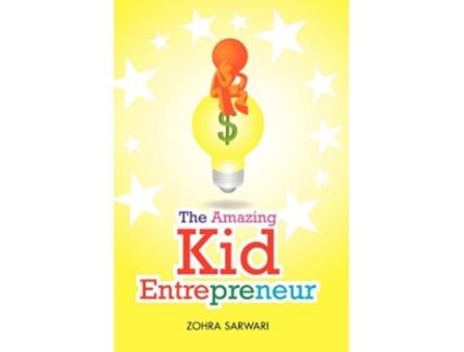 Livro The Amazing Kid Entrepreneur de Zohra Sarwari (Inglês)