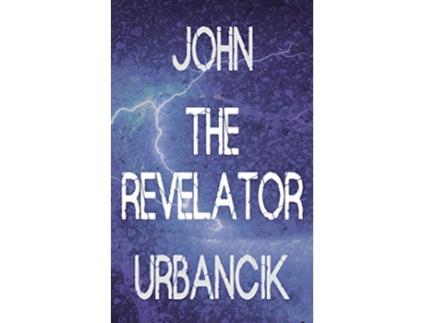 Livro John The Revelator de John Urbancik (Inglês)