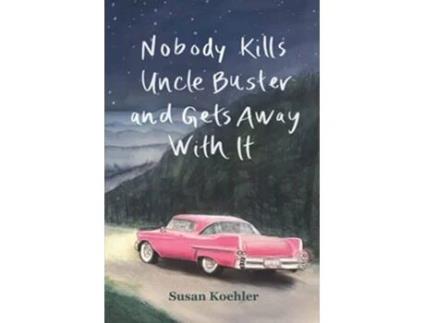 Livro Nobody Kills Uncle Buster and Gets Away with It de Susan Koehler (Inglês)