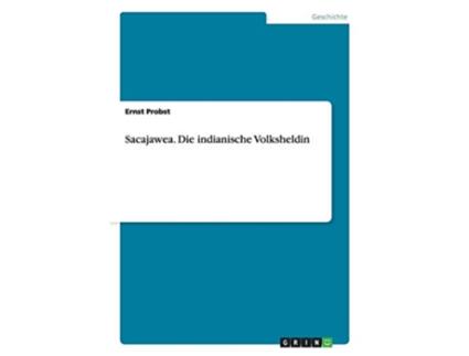 Livro Sacajawea Die indianische Volksheldin German Edition de Ernst Probst (Alemão)