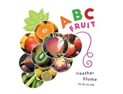 Livro ABC Fruit Learn the Alphabet with FruitFilled Fun 1 ABC Food to Learn de Heather Blume (Inglês)