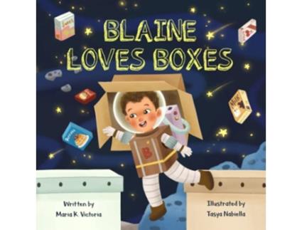 Livro Blaine Loves Boxes An inspiring and inclusive picture book about selflove and acceptance de Maria K Victoria (Inglês)