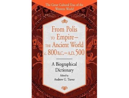Livro From Polis to EmpireThe Ancient World, c. 800 B.C. A.D. 500 de Andrew G Traver (Inglês - Capa Dura)