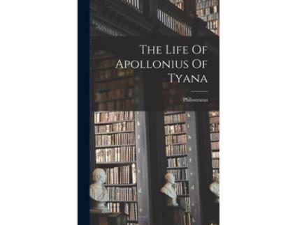 Livro The Life Of Apollonius Of Tyana de Philostratus (the Athenian) (Inglês)