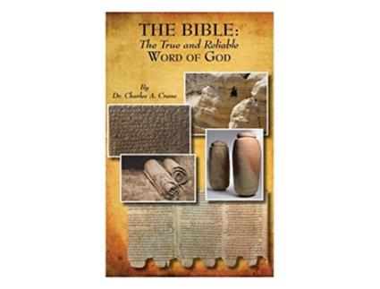 Livro The Bible The True and Reliable Word of God de Charles a Crane (Inglês)