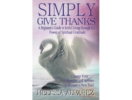 Livro Simply Give Thanks de Melissa Alvarez (Inglês)