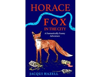 Livro Horace Fox in the City de Jacqui Hazell (Inglês)