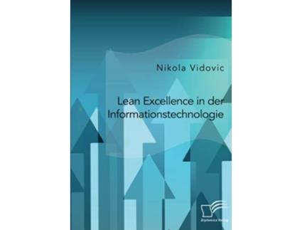 Livro Lean Excellence in der Informationstechnologie German Edition de Nikola Vidovic (Alemão)