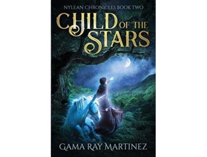 Livro Child of the Stars Nylean Chronicles de Gama Ray Martinez (Inglês)