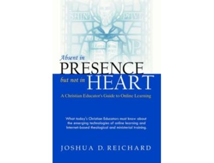 Livro Absent in Presence but not in Heart de Josh Reichard (Inglês)