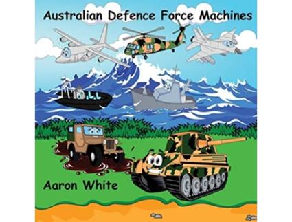 Livro Australian Defence Force Machines de Aaron White (Inglês)
