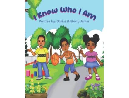 Livro I Know Who I Am de Ebony D James Darius E James (Inglês)