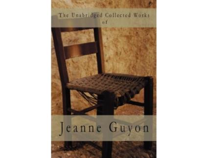 Livro The Unabridged Collected Works de Jeanne Guyon (Inglês)