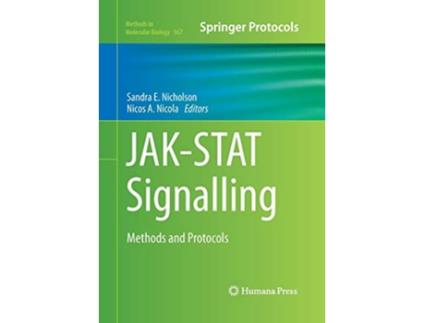 Livro JAKSTAT Signalling Methods and Protocols Methods in Molecular Biology 967 de Sandra E Nicholson (Inglês)