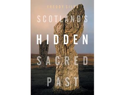 Livro Scotlands Hidden Sacred Past de Freddy Silva (Inglês)