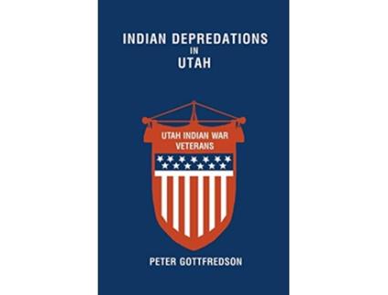 Livro Indian Depredations in Utah de Peter Gottfredson (Inglês)