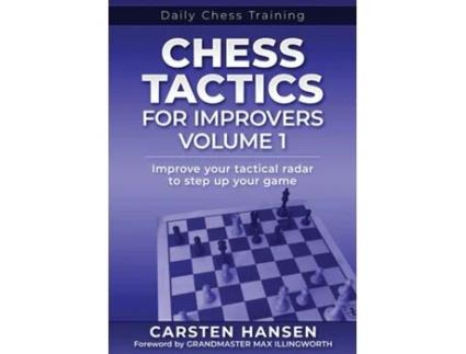 Livro Chess Tactics for Improvers Volume 1 de Carsten Hansen (Inglês)
