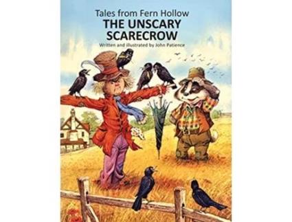 Livro The Unscary Scarecrow Tales from Fern Hollow de John Patience (Inglês)