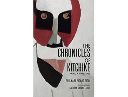 Livro Chronicles of Kitchike de Louis-Karl Picard-Sioui (Inglês)