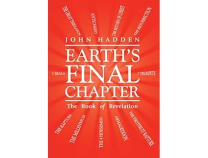 Livro Earths Final Chapter The Book of Revelation de John Hadden (Inglês)