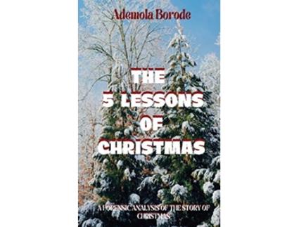 Livro The 5 Lessons Of Christmas de Ademola Borode (Inglês)
