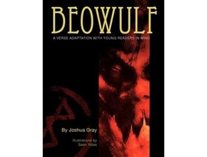 Livro Beowulf A Verse Adaptation With Young Readers In Mind de Joshua Gray (Inglês)