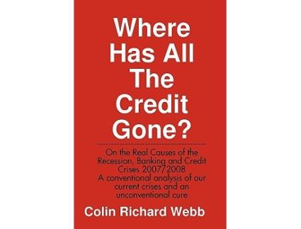 Livro Where Has All The Credit Gone de Colin Richard Webb (Inglês)