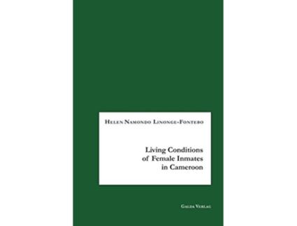Livro Living Conditions of Female Inmates in Cameroon de Helen Namondo Linonge-Fontebo (Inglês)