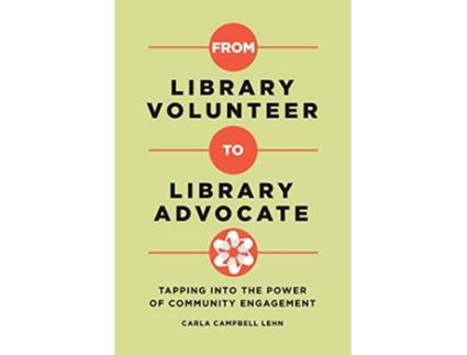 Livro From Library Volunteer to Library Advocate de Carla Campbell Lehn (Inglês)