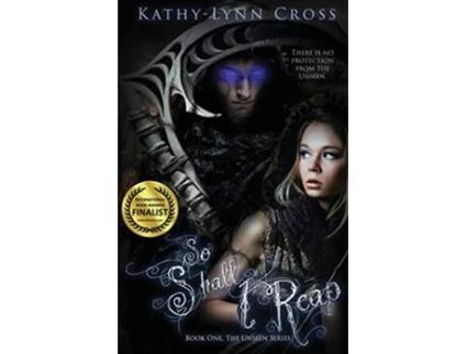 Livro So Shall I Reap Book One The Unseen Series 1 de KathyLynn Cross (Inglês)