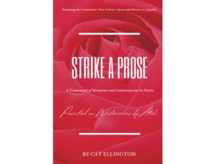 Livro Strike A Prose A Framework Of Memories And Commentaries In Poetry de Ellington Cat (Inglês)