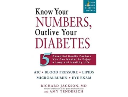 Livro Know Your Numbers, Outlive Your Diabetes de Richard Jackson e Amy Tenderich (Inglês)