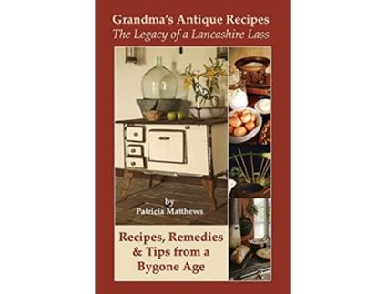 Livro Grandmas Antique Recipes de Patricia Matthews (Inglês)