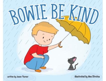 Livro Bowie Be Kind Jason Turner (Inglês)