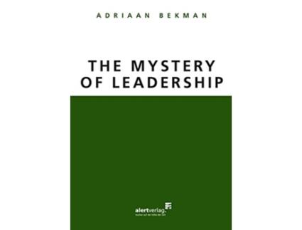 Livro The Mystery of Leadership de Adriaan Bekman (Inglês)