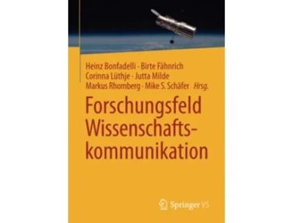 Livro Forschungsfeld Wissenschaftskommunikation German Edition de Heinz Bonfadelli (Alemão)