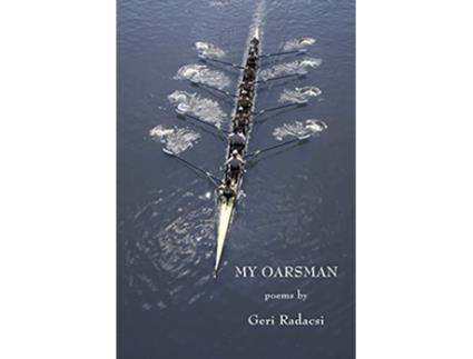 Livro My Oarsman de Geri Radacsi (Inglês)