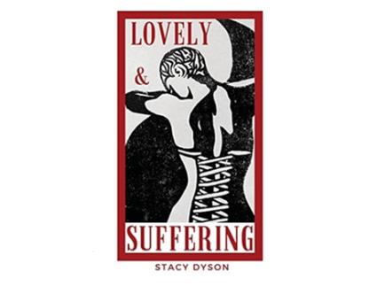 Livro Lovely and Suffering de Stacy Dyson (Inglês)