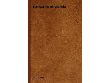 Livro Caesar in Abyssinia de G L Steer (Inglês)