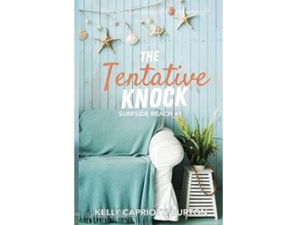 Livro The Tentative Knock Surfside Beach de Kelly Capriotti Burton (Inglês)