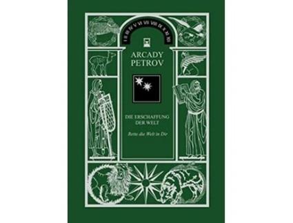 Livro Erschaffung Der Welt Rette die Welt in Dir Band 2 German Edition de Arcady Petrov (Alemão)