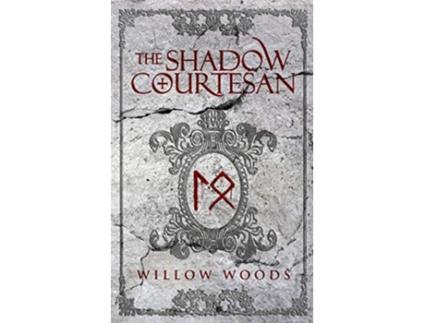 Livro The Shadow Courtesan de Willow Woods (Inglês)